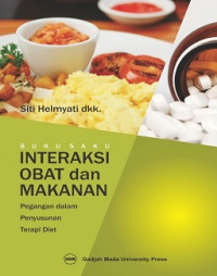 Image of Buku Saku Interaksi Obat dan Makanan : Pegangan dalam Penyusunan Terapi Diet
