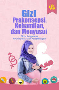 Image of Gizi Prakonsepsi, Kehamilan, dan Menyusui