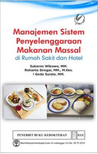Image of Manajemen Sistem Penyelenggaraan Makanan Massal: di Rumah Sakit dan Hotel