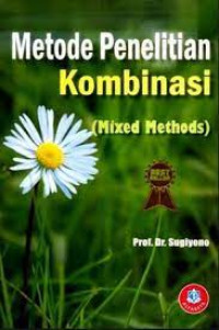Image of Metode Penelitian Kuantitatif, Kualitatif dan Kombinasi (Mixed Methods)