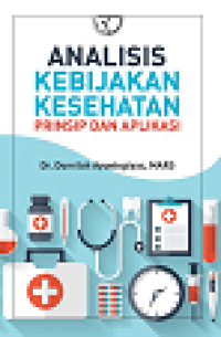 Image of Analisis Kebijakan Kesehatan : Prinsip dan Aplikasi
