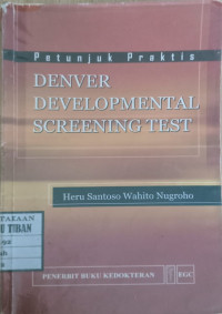 Image of Denver Developmental Screening Test : Petunjuk Praktis