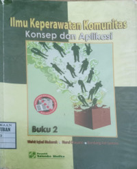 Image of Ilmu Keperawatan Komunitas 2 : Konsep dan Aplikasi