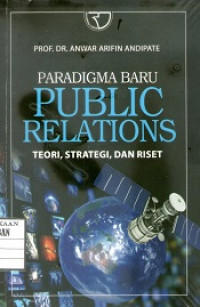 Image of Paradigma Baru Public Relations : Teori, strategi dan Riset