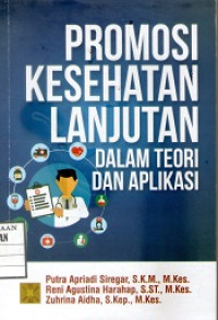 Image of Promosi Kesehatan Lanjutan dalam teori dan Aplikasi
