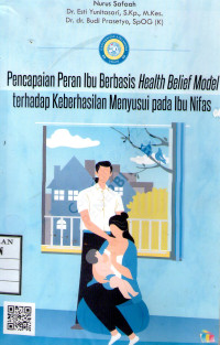 Image of Pencapaian Peran Ibu Berbasis Health Belief Model terhadap Keberhasilan Menyusui pada Ibu Nifas