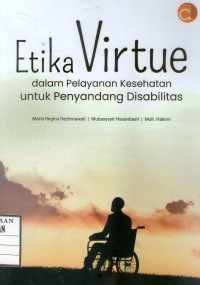 Image of Etika Virtue dalam Pelayanan Kesehatan untuk Penyandang Disabilitas