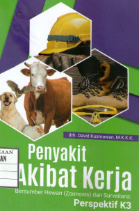 Image of Penyakit Akibat Kerja Bersumber Hewan (Zoonosis) dan Surveilans: Perspektif K3