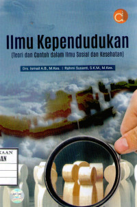 Image of Ilmu Kependudukan (Teori dan Contoh dalam Ilmu Sosial dan Kesehatan)