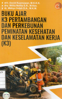 Image of Buku Ajar K3 Pertambangan Dan Perkebunan Peminatan Kesehatan Dan Keselamatan Kerja (K3)