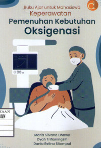 Image of Buku Ajar untuk Mahasiswa Keperawatan Pemenuhan Kebutuhan Oksigenasi