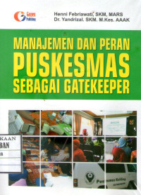 Image of Manajemen dan Peran PUSKESMAS sebagai Gatekeeper