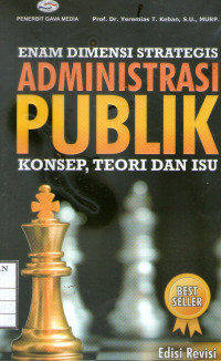 Image of Enam Dimensi Strategis Administrasi Publik Konsep, Teori dan Isu