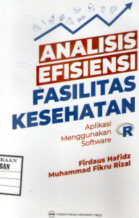 Image of Analisis Efisiensi Fasilitas Kesehatan: Aplikasi Menggunakan Sotware R