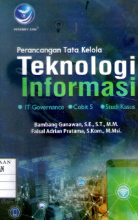 Image of Perancangan Tata Kelola Teknologi Informasi