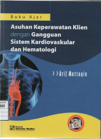 Image of Buku Ajar Asuhan Keperawatan Klien Dengan Gangguan Sistem Kardiovaskular dan Hematologi
