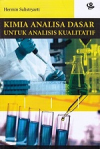 Image of Kimia Analisa Dasar untuk Analisis Kualitatif