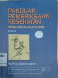 Image of Panduan Pemeriksaan Kesehatan dengan Dokumentasi Soapie Edisi 2