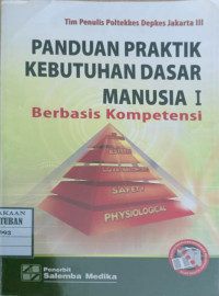 Image of Panduan Praktik Kebutuhan Dasar Manusia 1 Berbasis Kompetensi